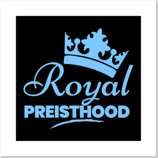 royal priesthood t-shirt Posters and Art